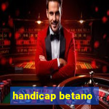 handicap betano